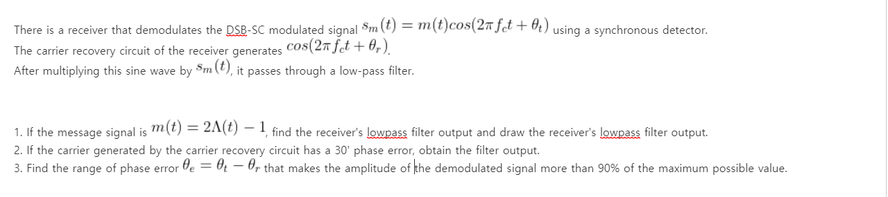  Please solve the problems 1,2,3. There is a receiver that demodulates