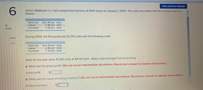  6 View previous empt Jerrico Wallboard Co had a beginning inventory