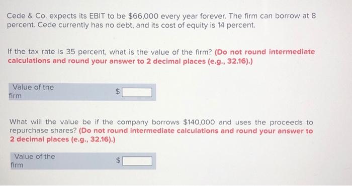  Cede & Co. expects its EBIT to be $66,000 every year