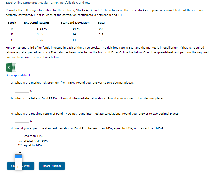 CAPM, portfolio risk, and return Risk-Free Rate, rRF 5.00% Formula Formula Formula