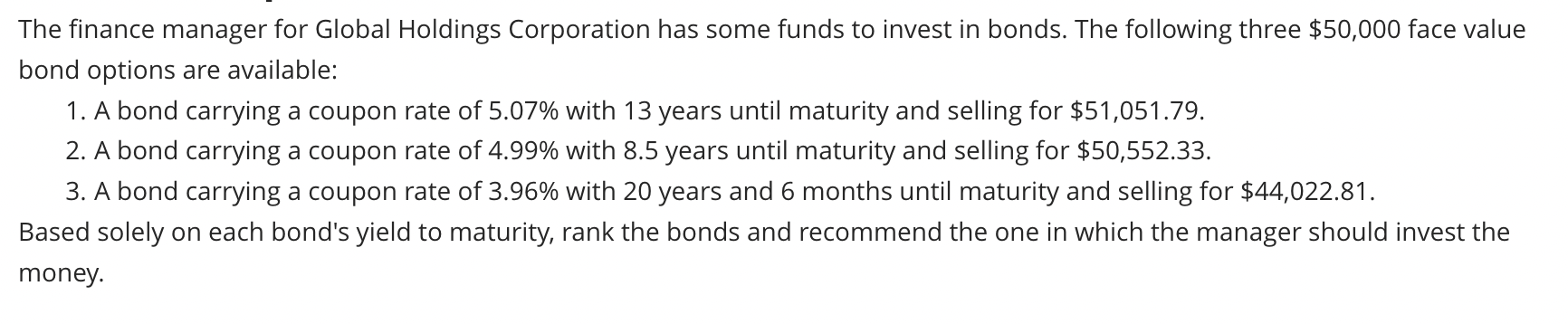Please answer using Google Sheets The finance manager for Global Holdings Corporation