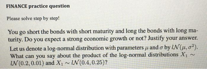  FINANCE practice question Please solve step by step! You go short