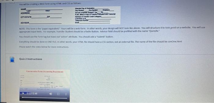  You will be creating a Web Forming HTML and CSS as