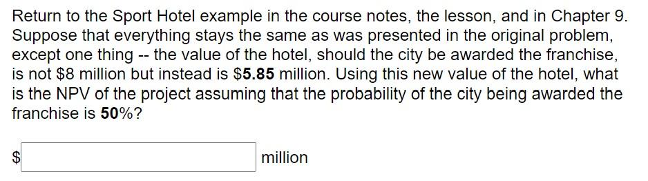  Return to the Sport Hotel example in the course notes, the