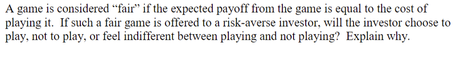 A game is considered fair if the expected payoff from the