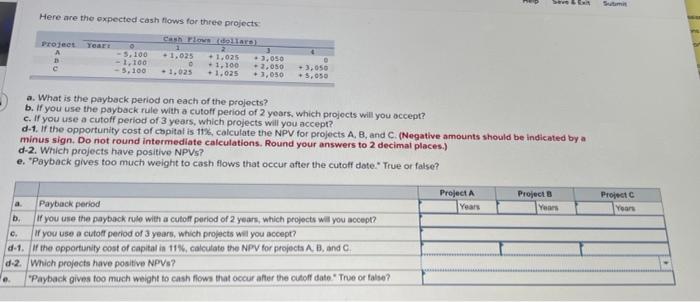  SCH Sum Here are the expected cash flows for three projects