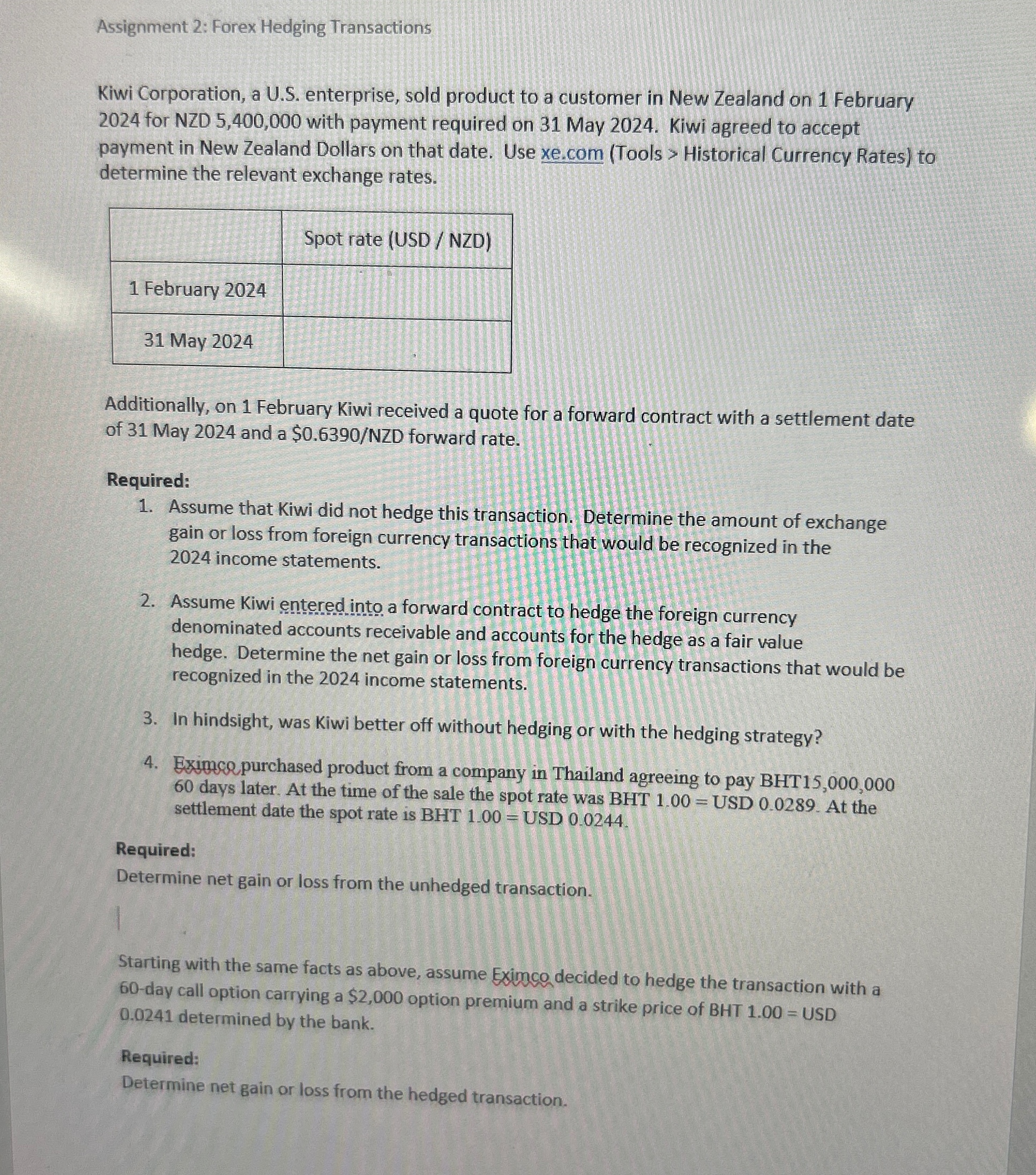  Assignment 2: Forex Hedging Transactions Kiwi Corporation, a U.S. enterprise, sold