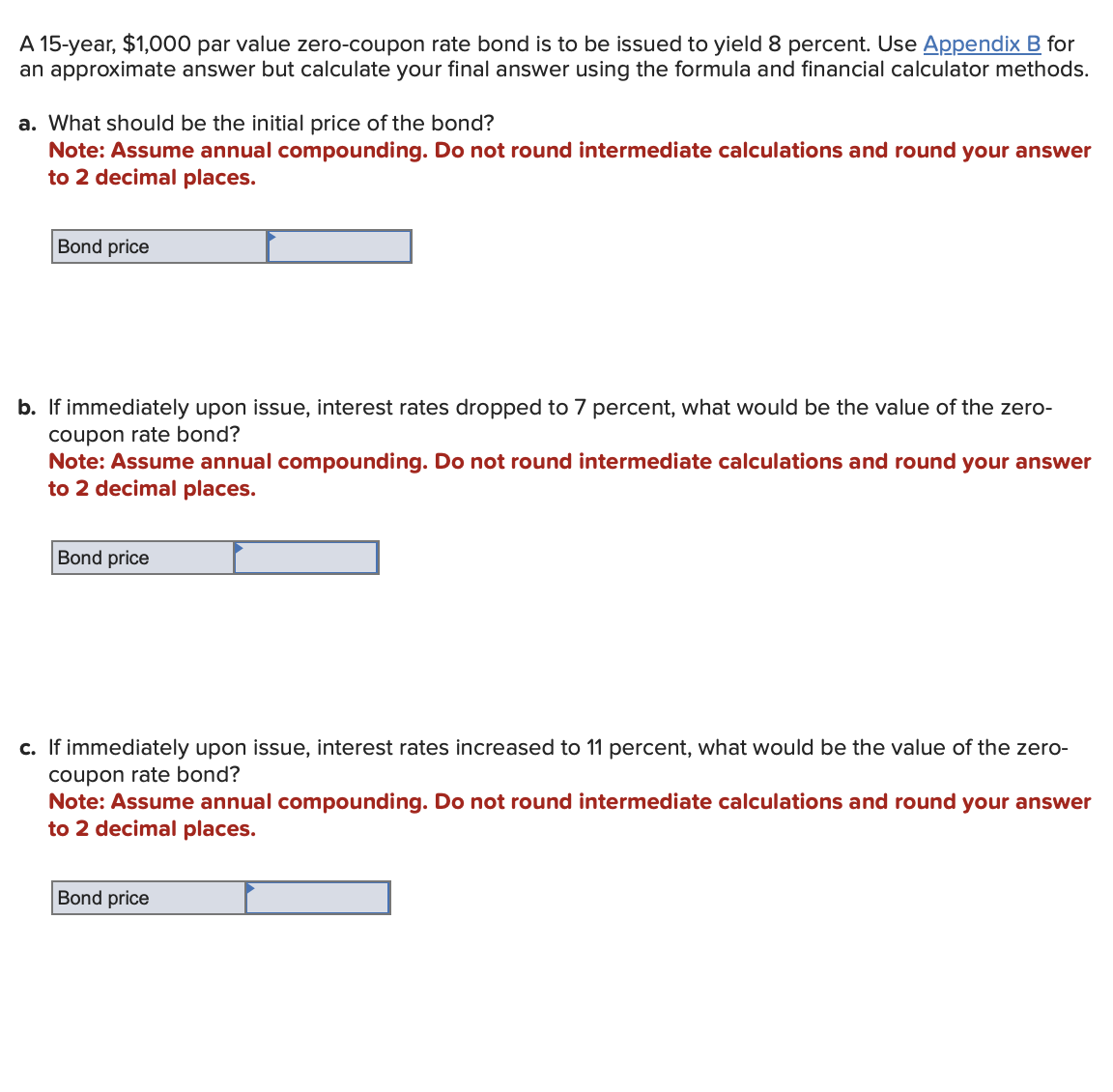  A 15 -year, \\( \\$ 1,000 \\) par value zero-coupon rate