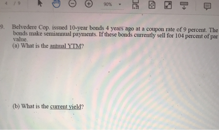 solve problem, show equation and process. NO EXCEL 90% 9. Belvedere Cop.