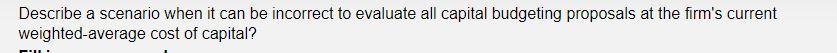  Describe a scenario when it can be incorrect to evaluate all