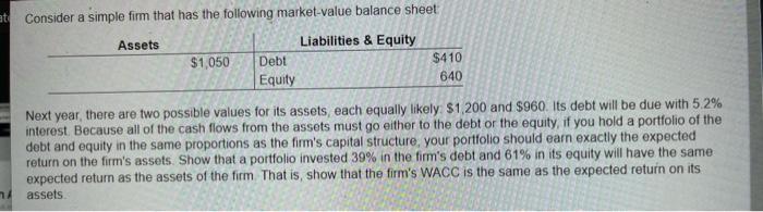 Highlight each answer and in bold et Consider a simple firm that