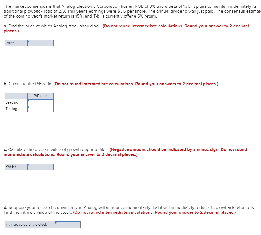 Answer the Question below, Solve it Carefully please The market consensus is