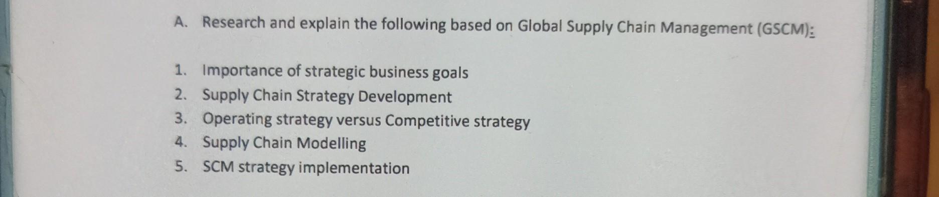  A. Research and explain the following based on Global Supply Chain