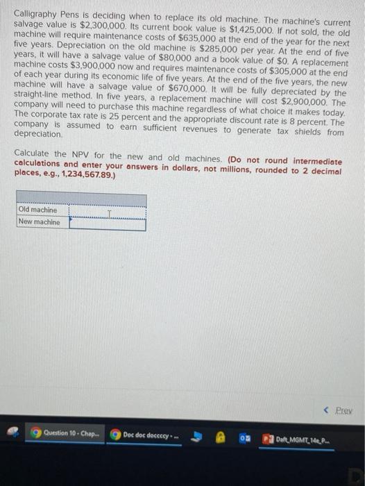  Calligraphy Pens is deciding when to replace its old machine. The