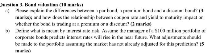  Question 3. Bond valuation (10 marks) a) Please explain the differences