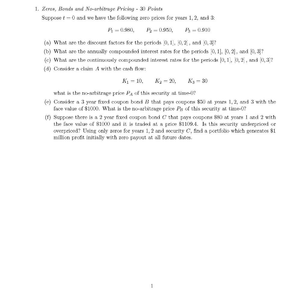  Just answer d e and f 1. Zeros, Bonds and No-arbitrage