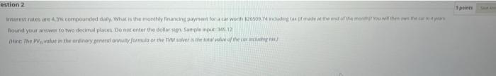  estion 2 pointe interest rates are compounded daty What is the