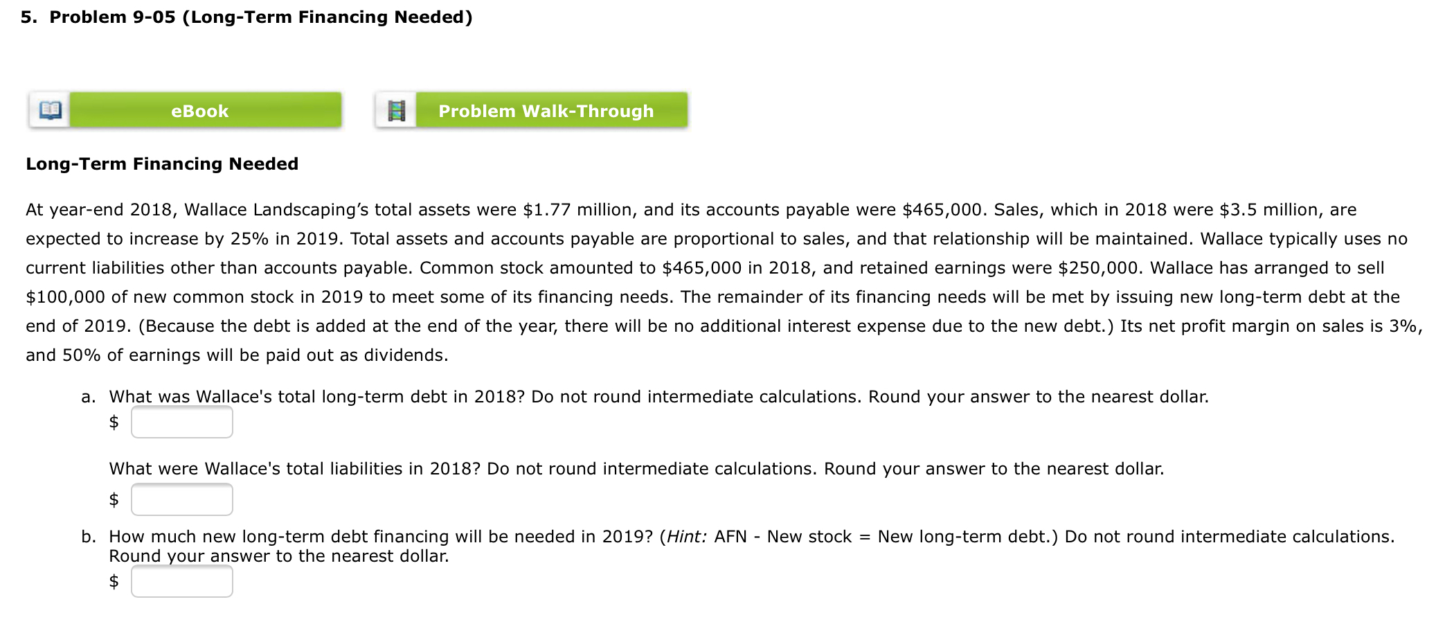  5. Problem 9-05 (Long-Term Financing Needed) eBook Problem Walk-Through Long-Term Financing