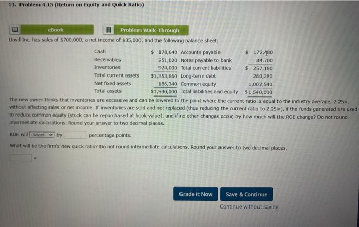  13. Problem 4.15 (Return on Equity and Quick Ratio) eBook Problem