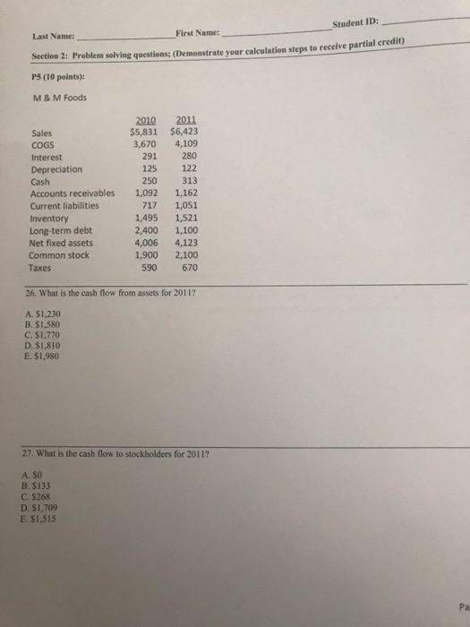  Student ID: Last Name: First Name: Section 2: Problem solving questions;