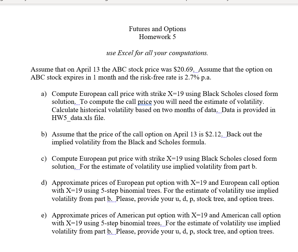 Futures and Options Homework 5 use Excel for all your computations.