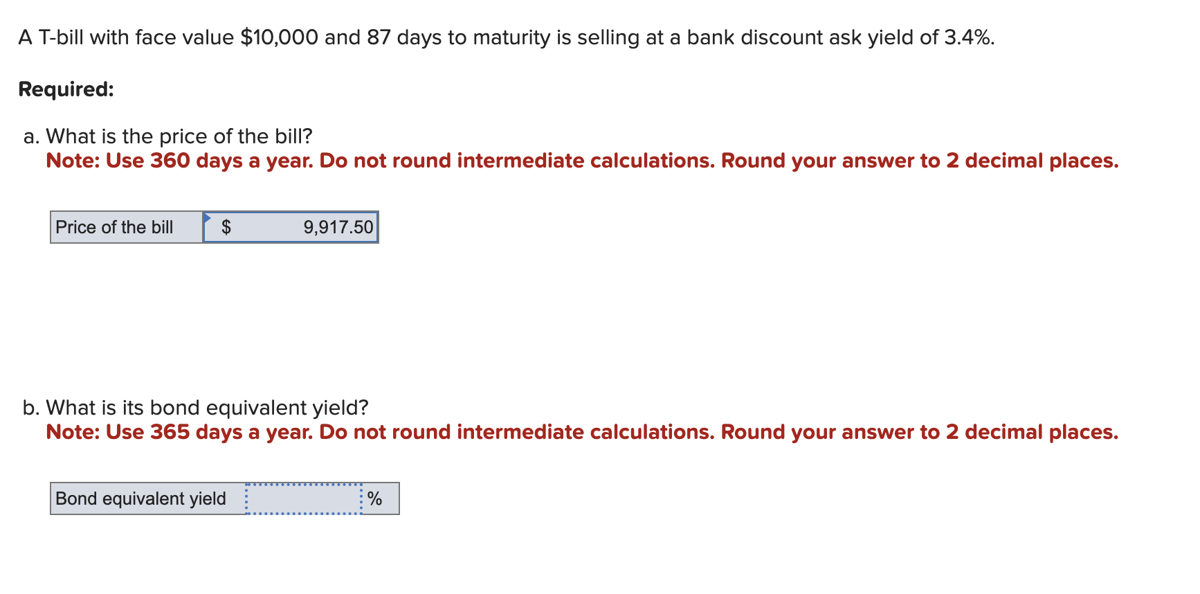  A T-bill with face value $10,000 and 87 days to maturity
