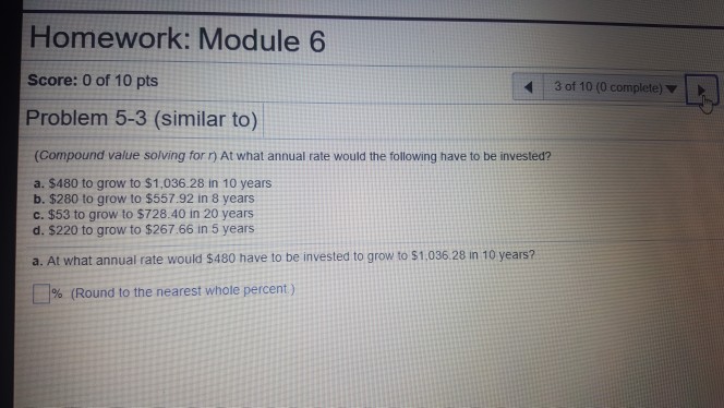 a b c d please Homework: Module 6 Score: 0 of 10