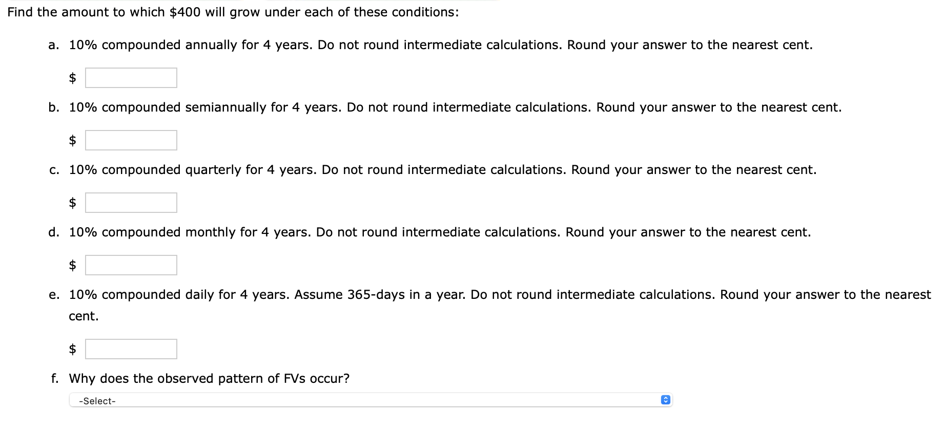 Find the amount to which $400 will grow under each of