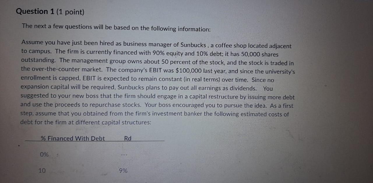 Question 1 (1 point) The next a few questions will be