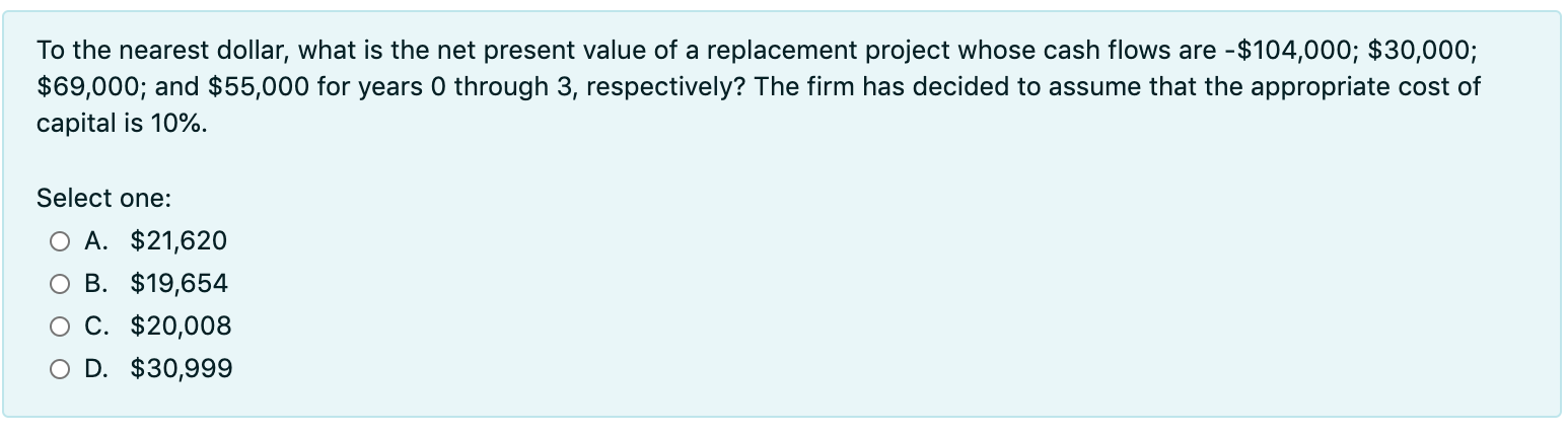  To the nearest dollar, what is the net present value of