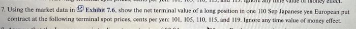  ne Oinoney elect 7. Using the market data in @ Exhibit