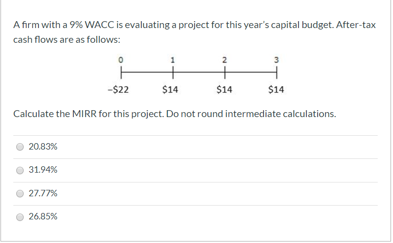  A firm with a 9% WACC is evaluating a project for