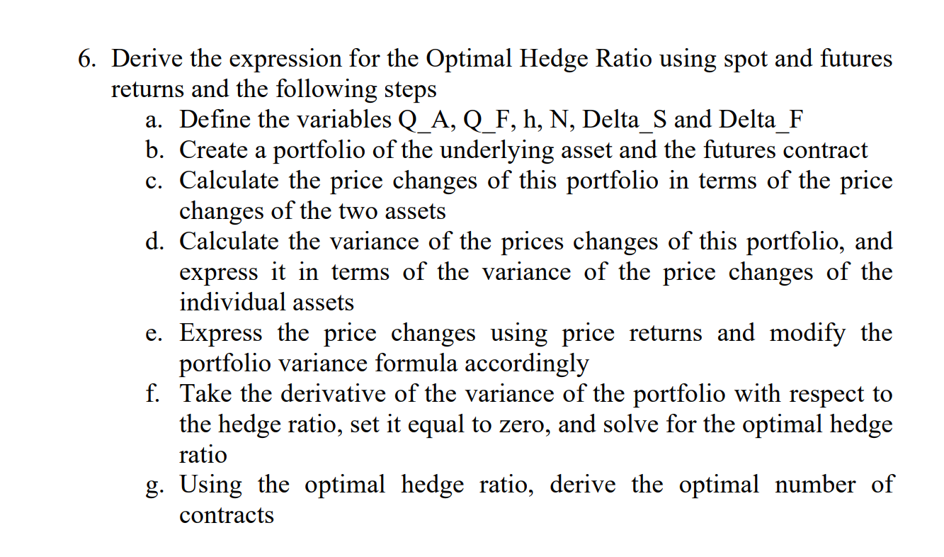  USING EXCEL Derive the expression for the Optimal Hedge Ratio using