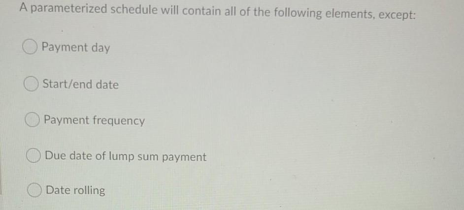 A parameterized schedule will contain all of the following elements, except: