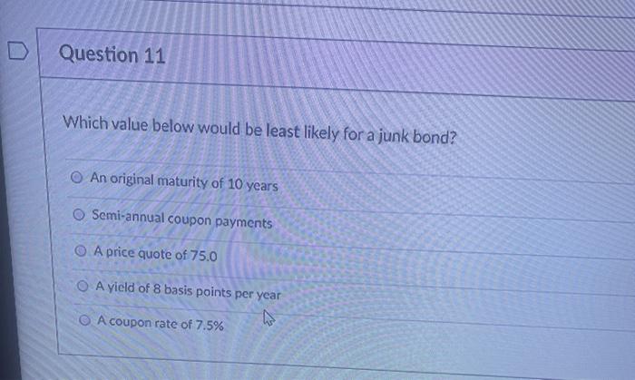  Question 11 Which value below would be least likely for a