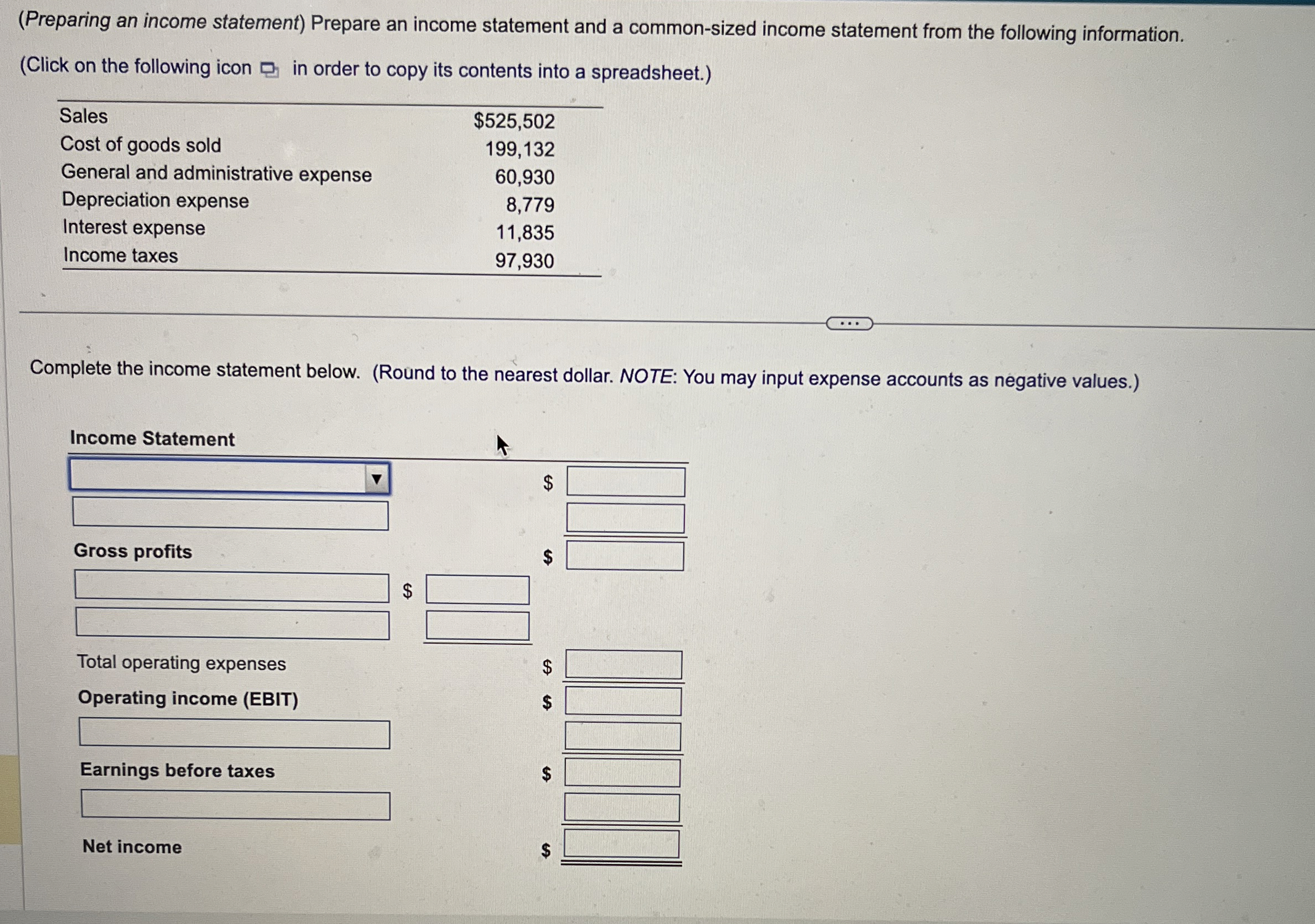  (Preparing an income statement) Prepare an income statement and a common-sized