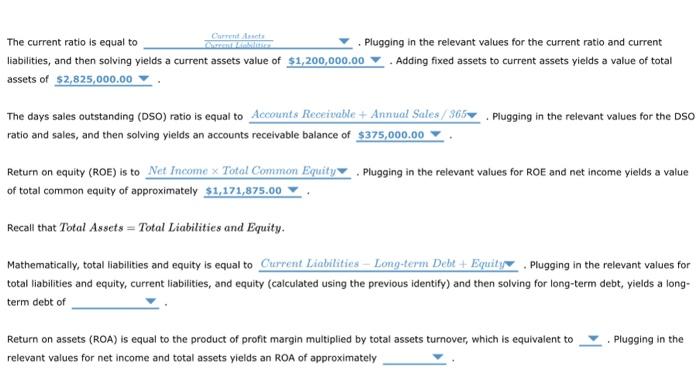 year. The current ratio is equal to . Plugging in the relevant