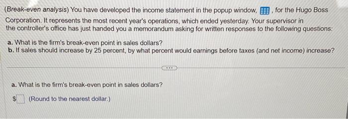 please help. solve part a and b (Break-even analysis) You have developed