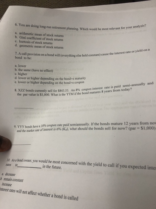 A call provision on a bond will ( everything else held constant)