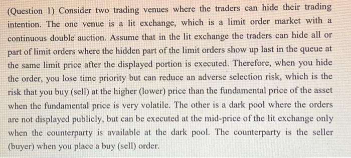  ^background ^question (Question 1) Consider two trading venues where the traders