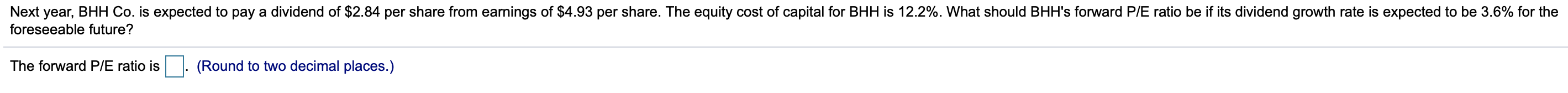  Next year, BHH Co. is expected to pay a dividend of