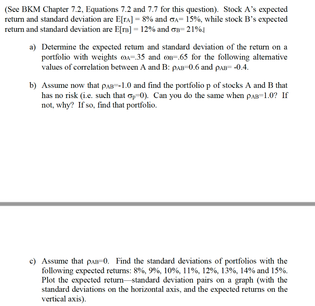 ANSWER all below: (See BKM Chapter 7.2, Equations 7.2 and 7.7 for