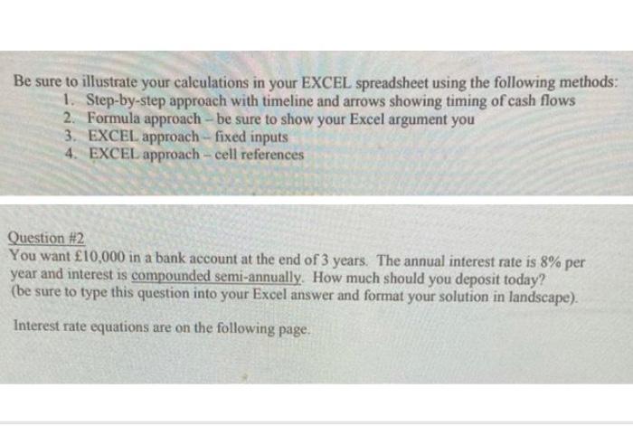 please show your work and what excel inputs you used as well