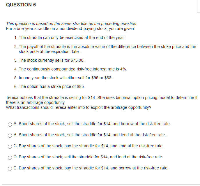 QUESTION 6 This question is based on the same straddle as