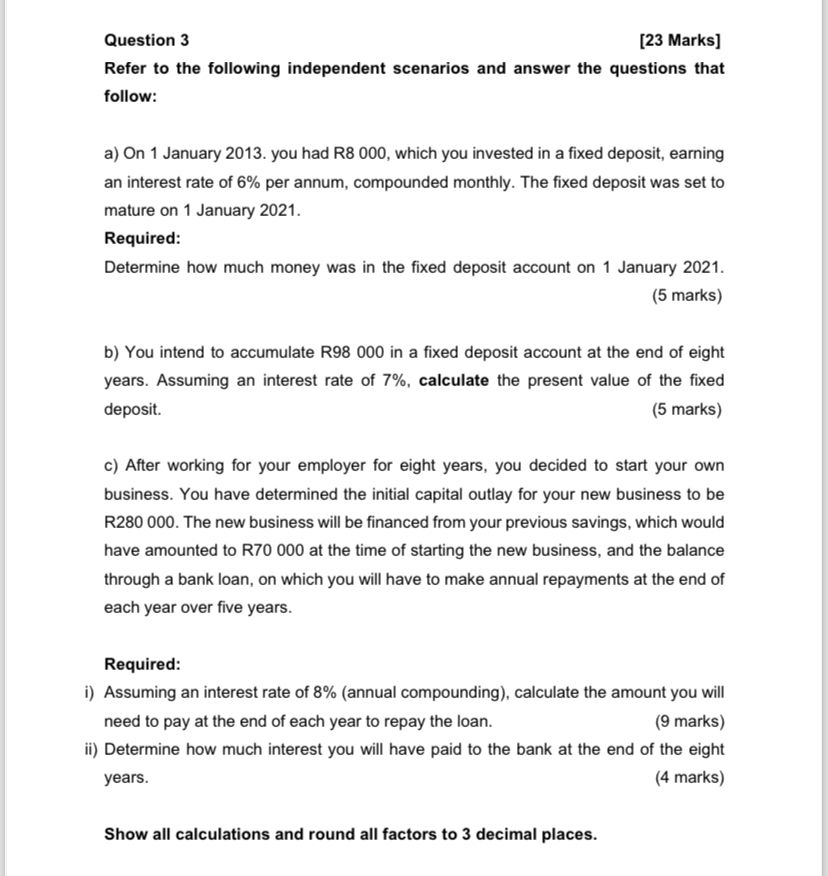  Question 3 [23 Marks] Refer to the following independent scenarios and