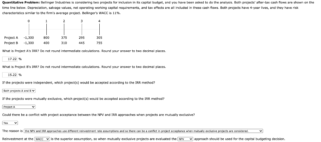  Quantitative Problem: Bellinger Industries is considering two projects for inclusion in