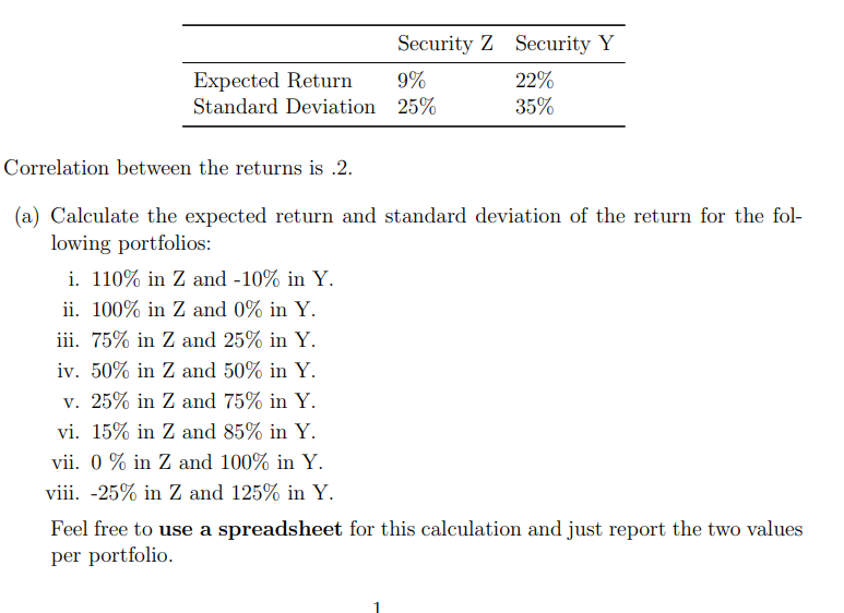  Security Z Security Y Expected Return 9% 22% Standard Deviation 25%