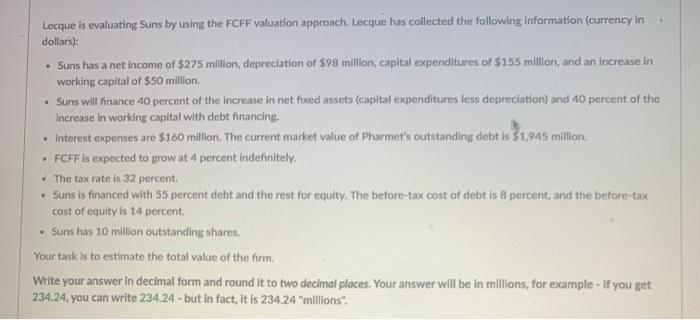 Lecque has collected the following information currency in dollars): . Suns has