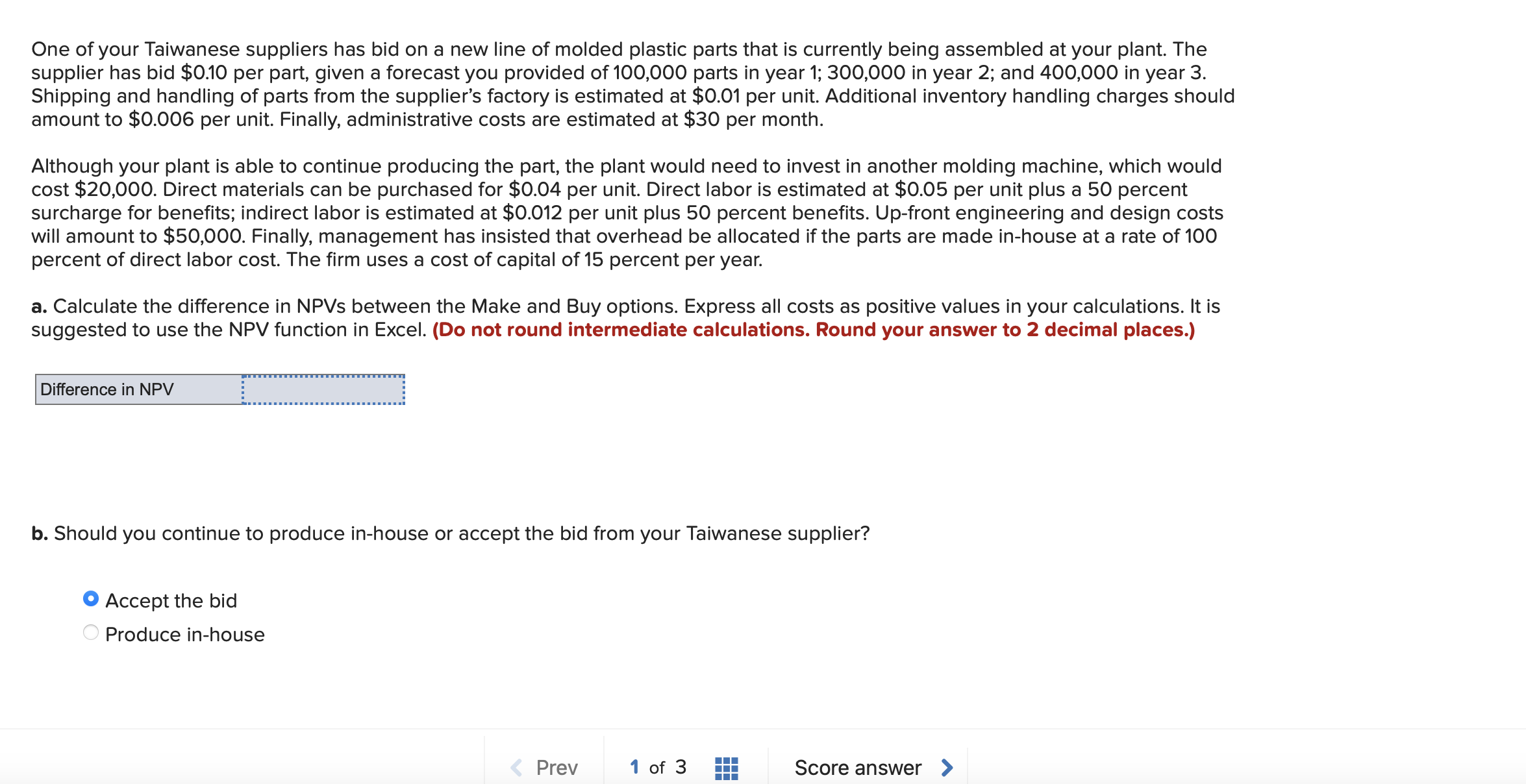  Please use Excel to calculate all functions and post it too.