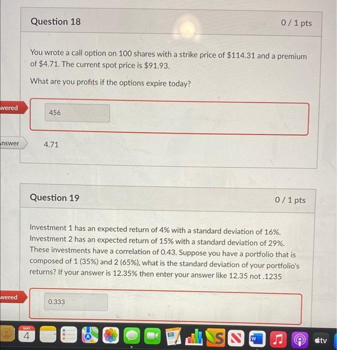  Question 18 0 / 1 pts You wrote a call option